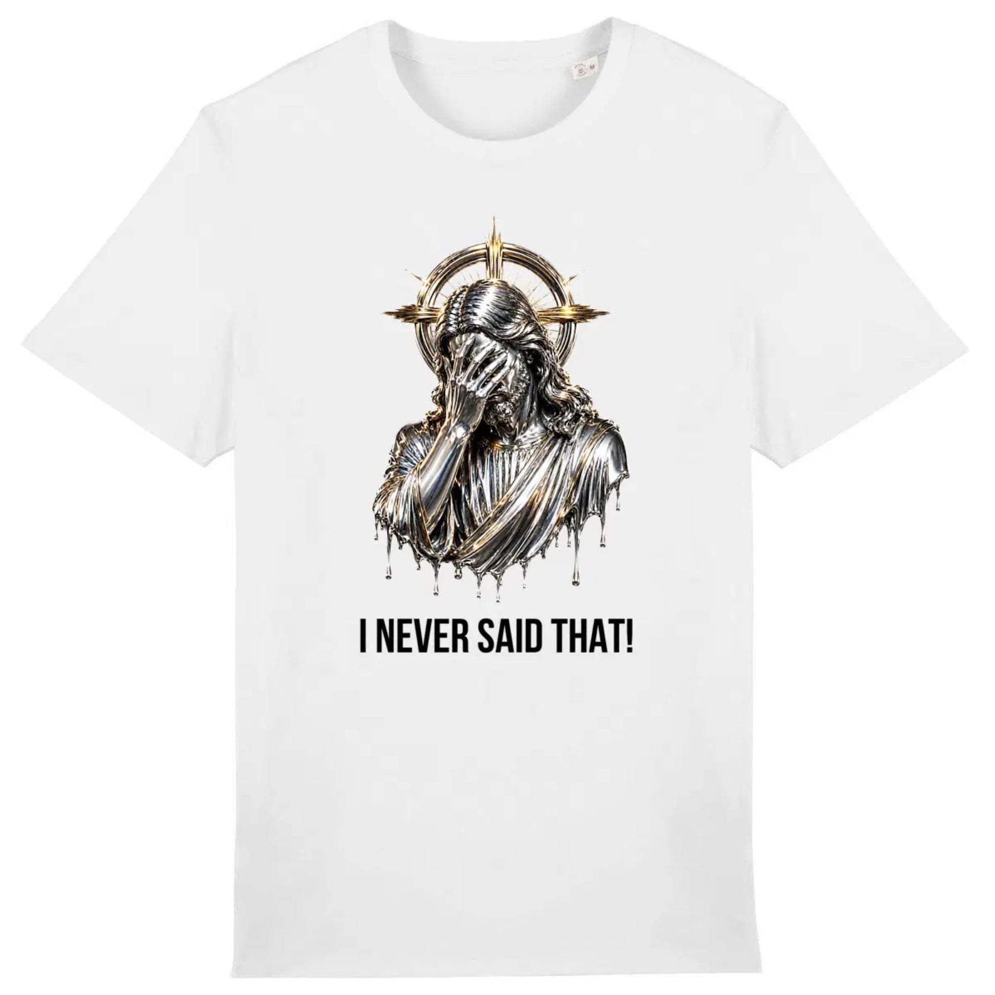White t-shirt with a graphic design and text 'I NEVER SAID THAT!' on a white background
