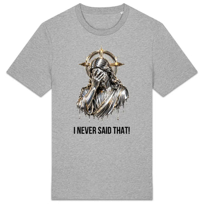 Gray t-shirt with a graphic design and text 'I Never Said That!' on a white background