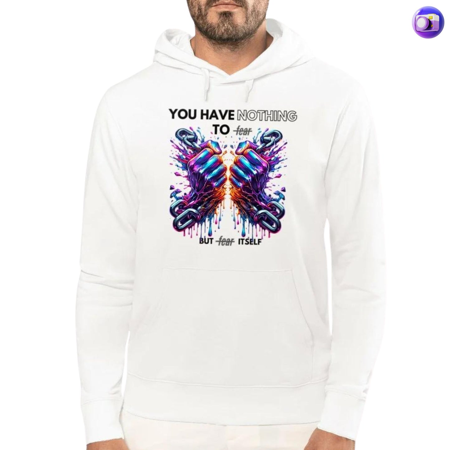 You Have Nothing To Fear But Fear Itself Hoodie - his