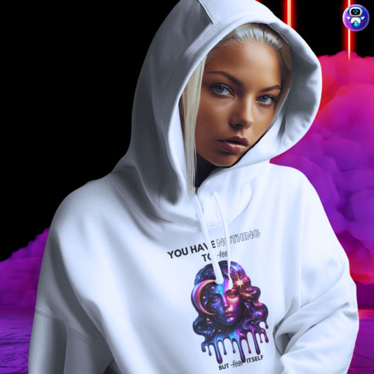 You Have Nothing To Fear But Fear Itself Hoodie - hers