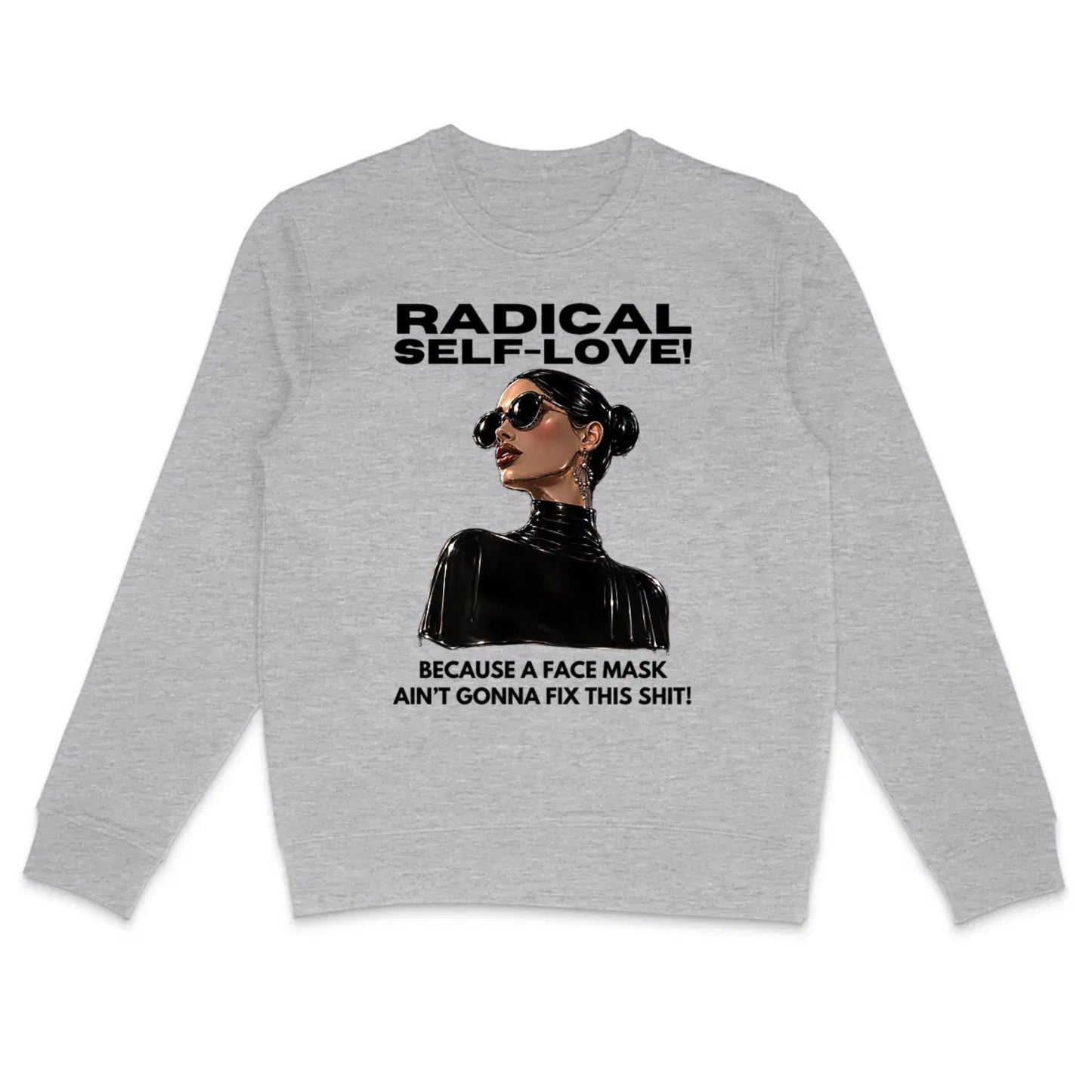 Gray sweatshirt with a graphic of a woman and text about self-love on a white background