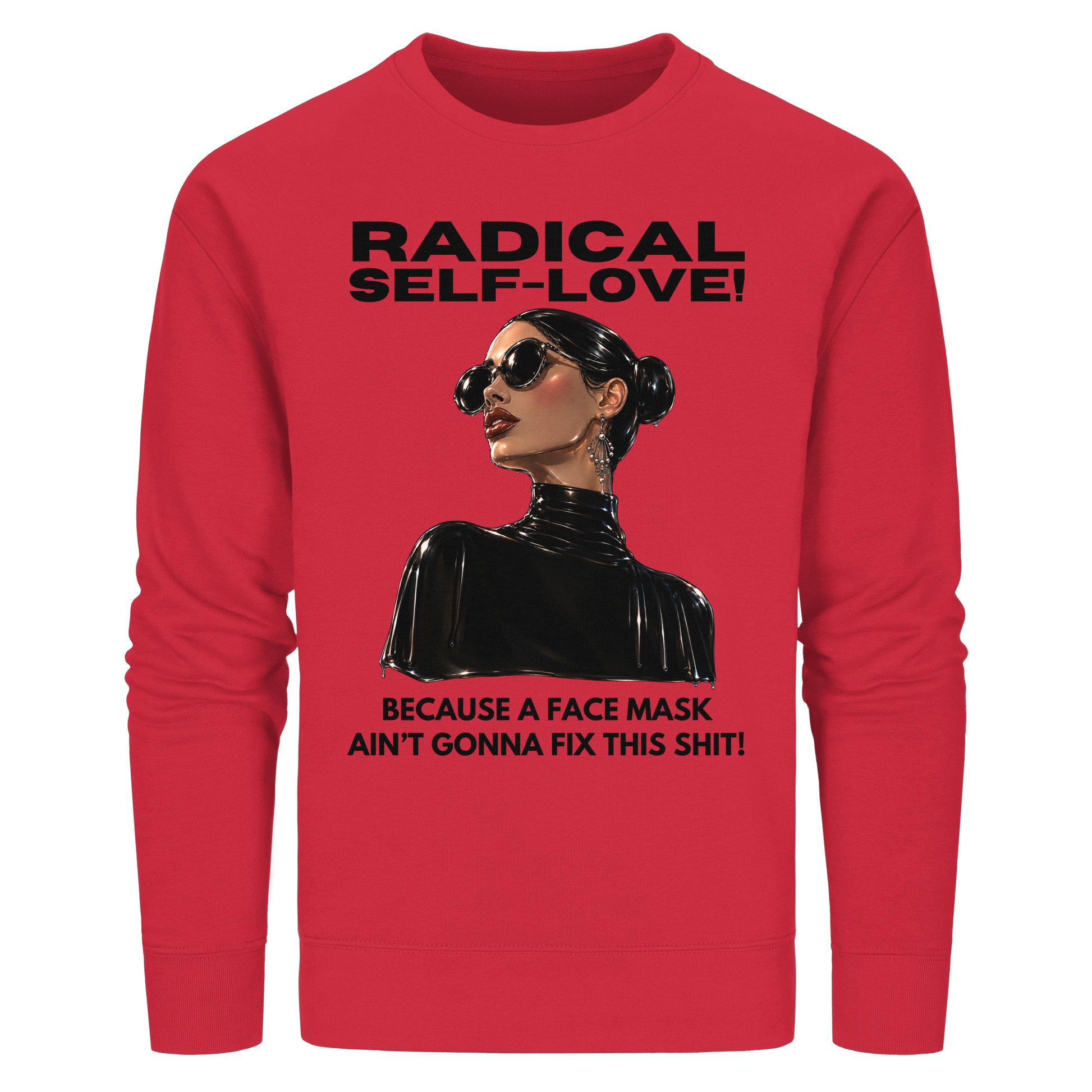 Red sweatshirt with a graphic of a person wearing sunglasses and text about radical self-love on a white background.