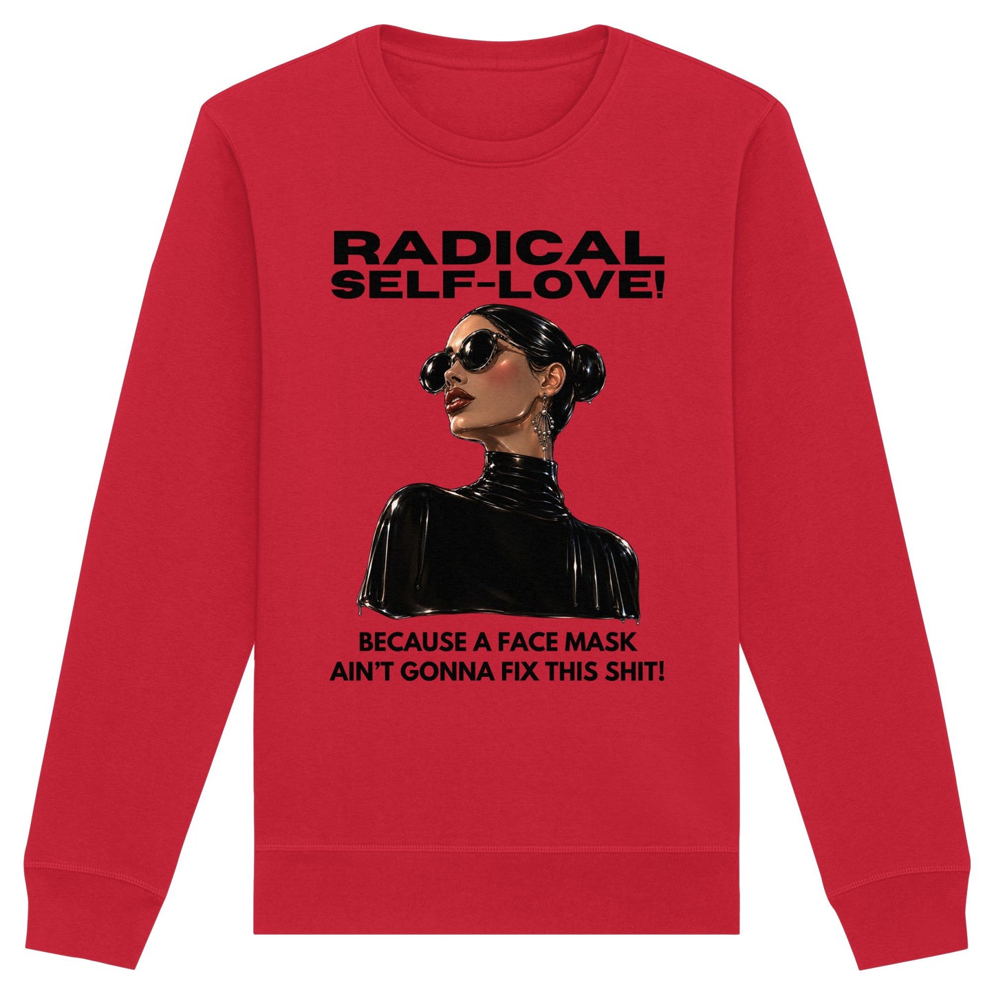 Red sweatshirt with graphic of a woman wearing sunglasses and text about radical self-love on a white background