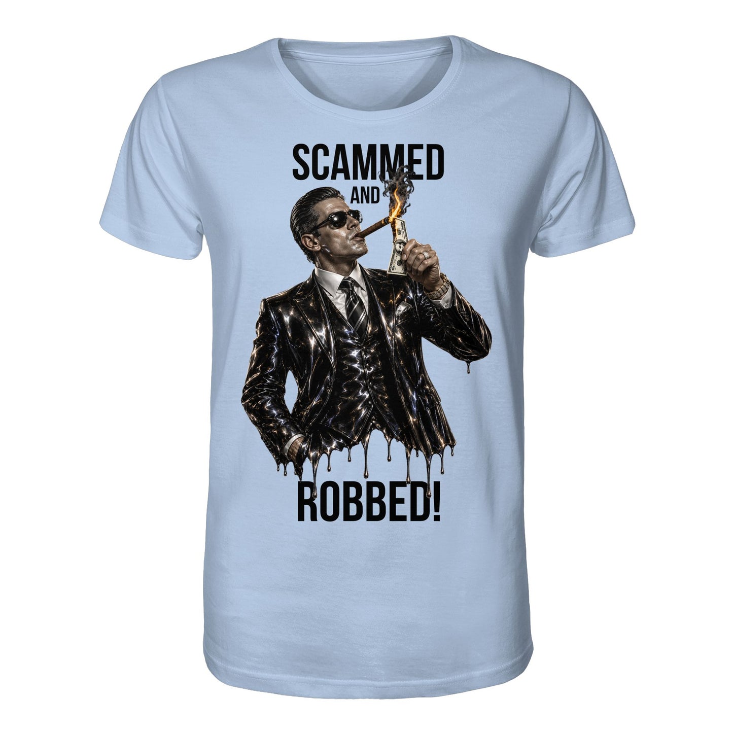 Light blue t-shirt with a graphic of a man in a suit and sunglasses, holding a dollar bill, with text 'Scammed and Robbed!' on a white background.