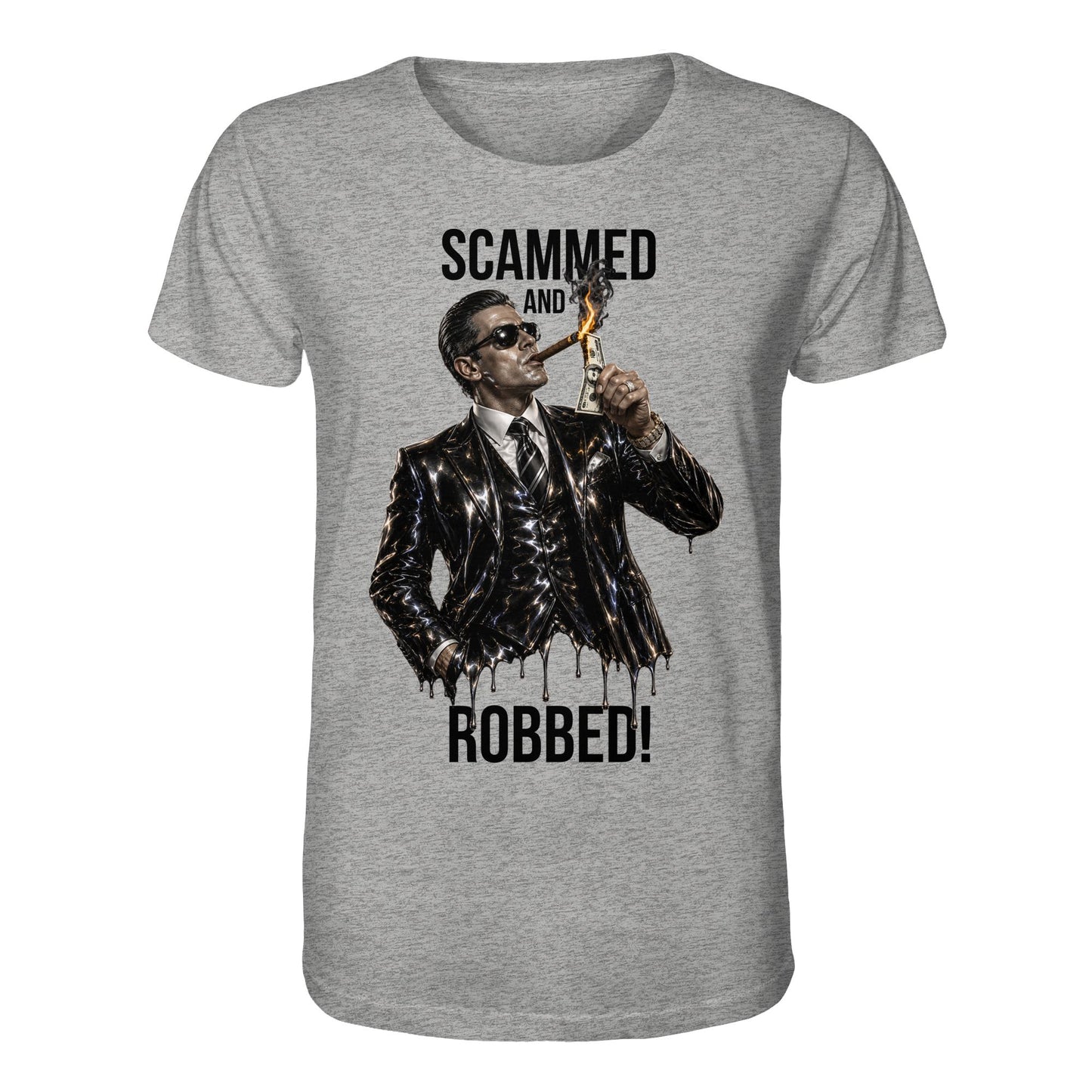 Gray t-shirt with a graphic of a man in a suit and sunglasses, holding a dollar bill, with text 'Scammed and Robbed!' on a white background.