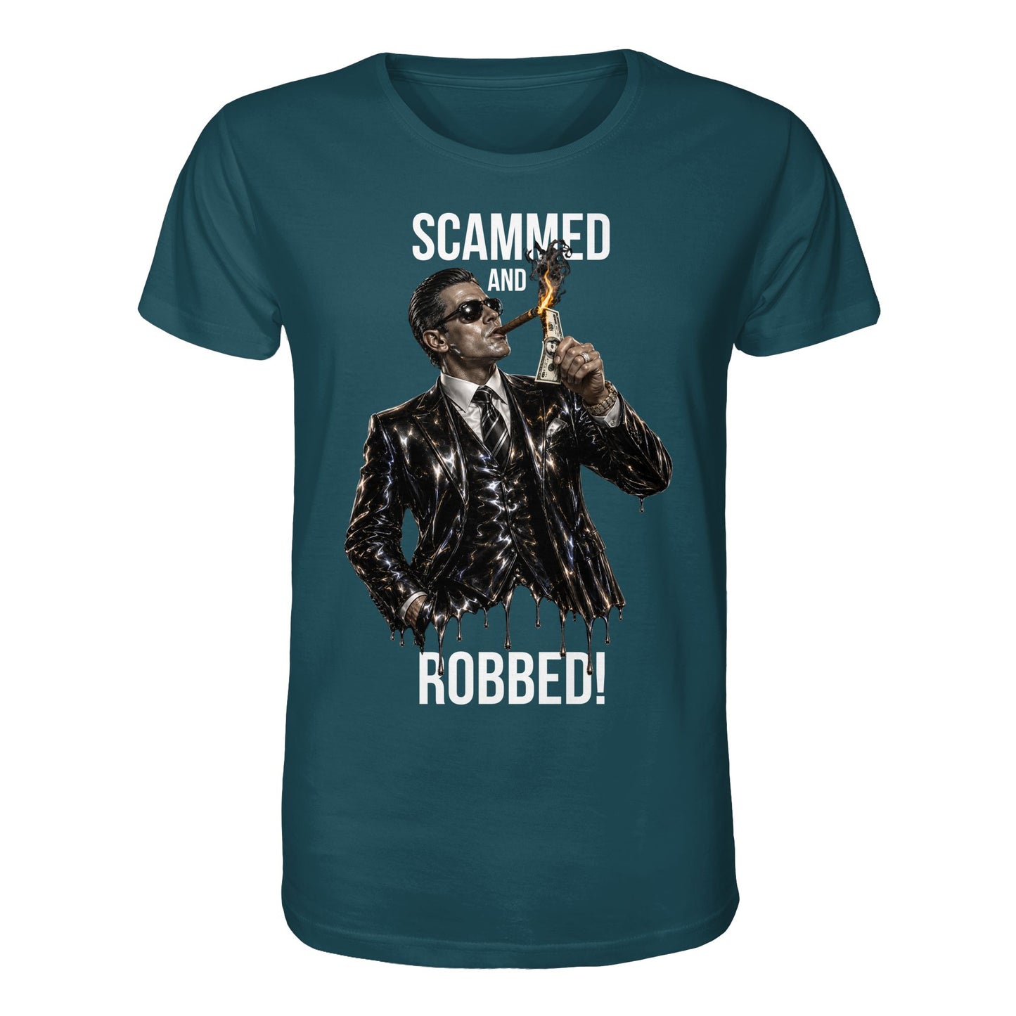 Teal t-shirt with graphic of a man in a suit and sunglasses holding a dollar bill, with text 'Scammed and Robbed!' on a white background.
